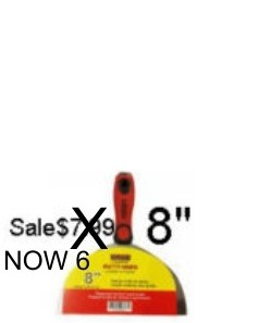 8" Top Quality Scraper 8" scraper / Taping / putty knife: Sale $3.99